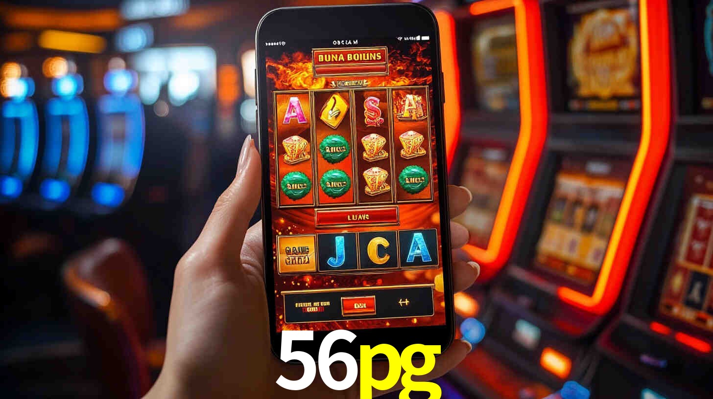 56pg: Jogos de Caça-Níqueis-Altas Recompensas, Roleta-Velocidade, Blackjack-Desafios Máximos